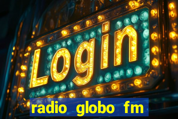 radio globo fm 90.1 salvador bahia